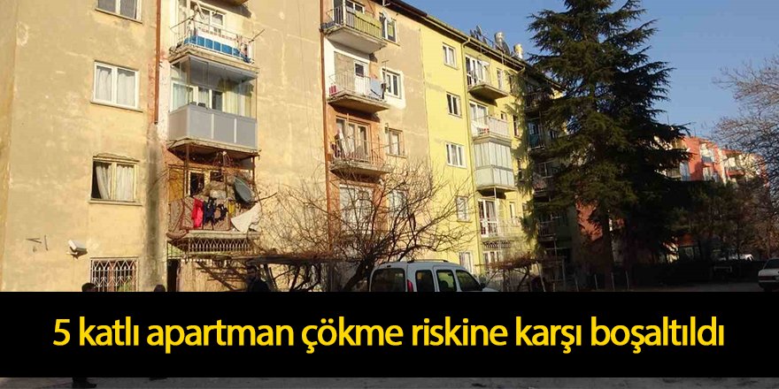 5 katlı apartman çökme riskine karşı boşaltıldı