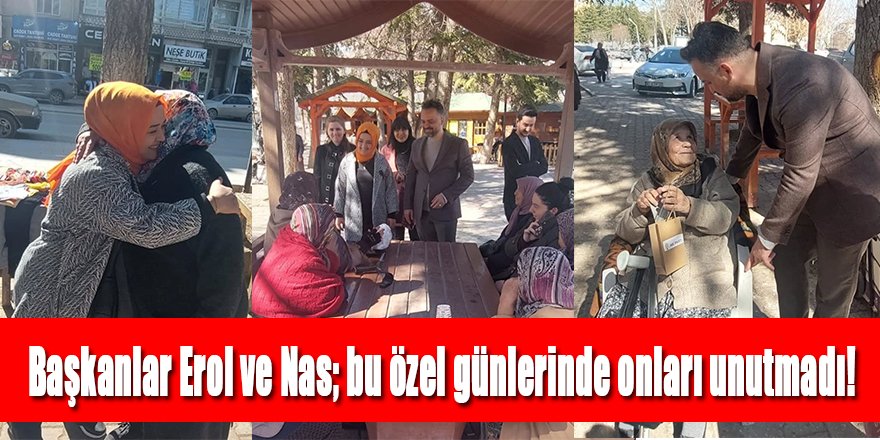 Başkanlar Erol ve Nas; 8 Mart kadınlar gününde onları unutmadı!