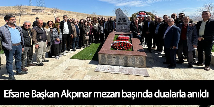 Efsane Başkan Akpınar mezarı başında dualarla anıldı