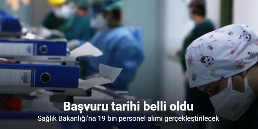Sağlık Bakanlığı’na 19 bin personel alımı gerçekleştirilecek