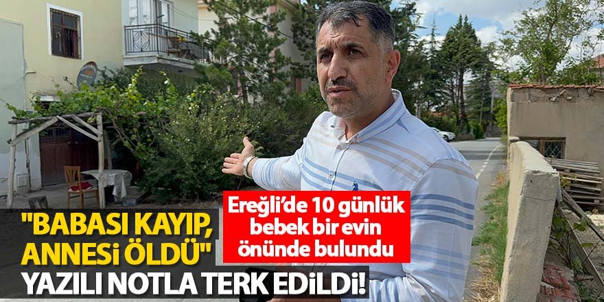Ereğli'de 10 günlük bebek bulundu