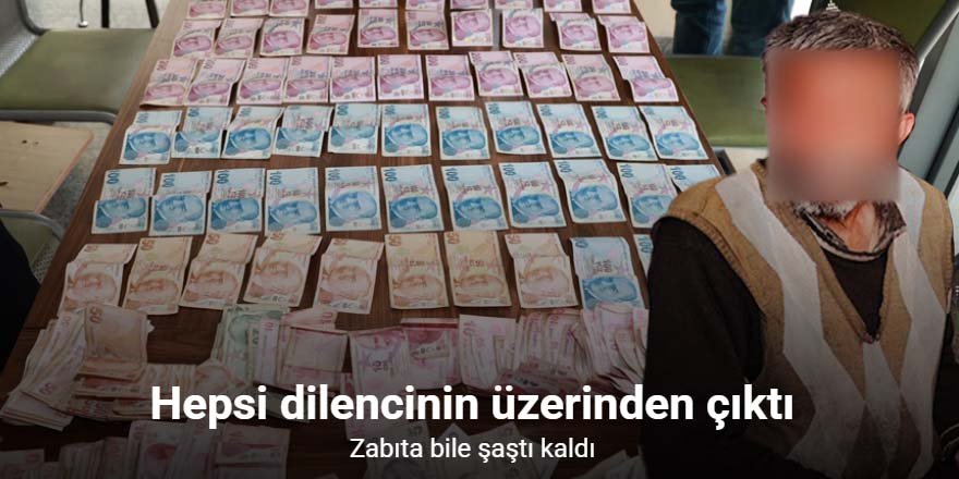 Dilencinin üzerinden 20 bin TL çıktı, zabıta bile şaştı kaldı