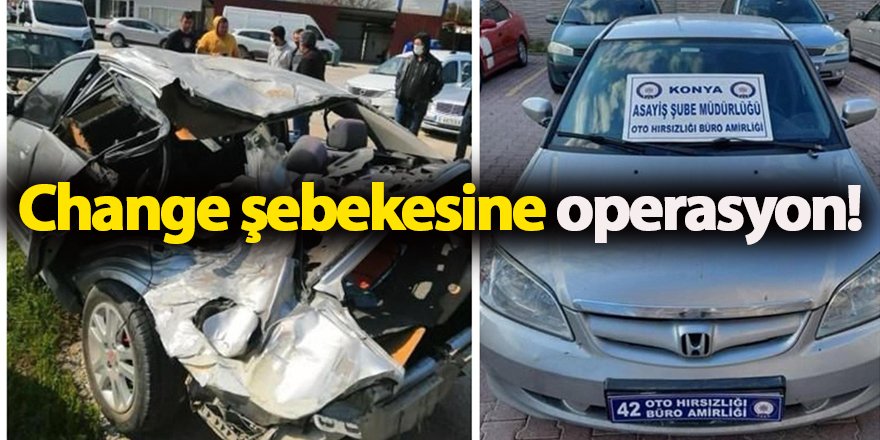 Change şebekesine operasyon!