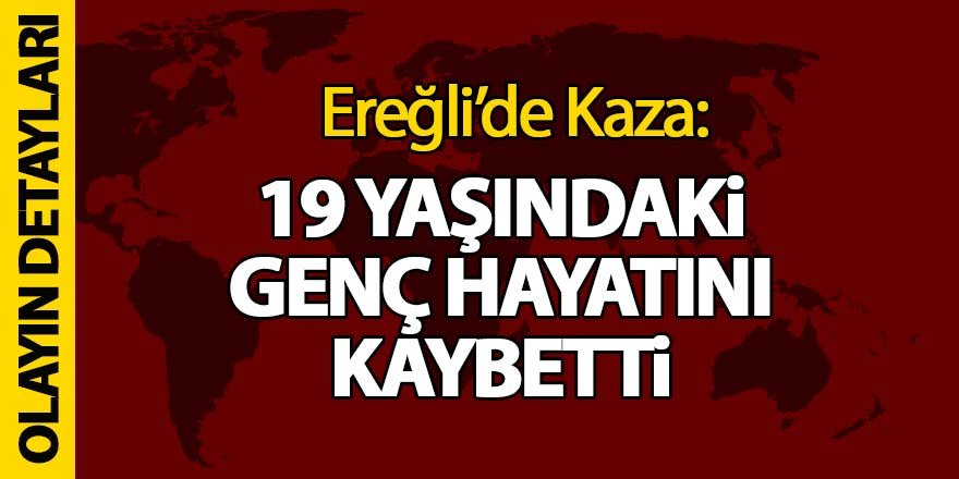 Ereğli’de trafik kazası;1 ölü