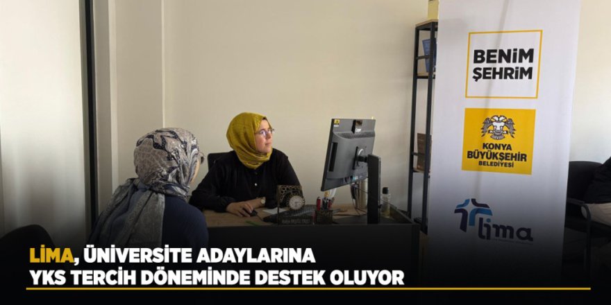 LİMA, Üniversite Adaylarına YKS Tercih Döneminde Destek Oluyor