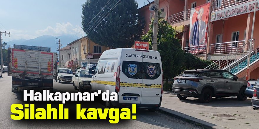 Halkapınar’da Silahlı kavga!