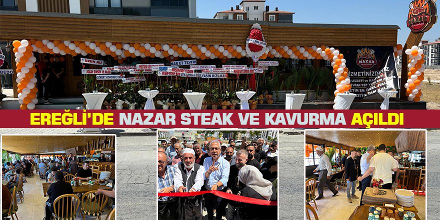 Ereğli’de Nazar Steak ve Kavurma Açıldı 