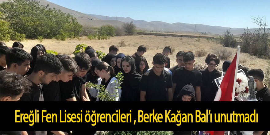 Ereğli Fen Lisesi öğrencileri arkadaşları Berke Kağan Bal’ı unutmadı