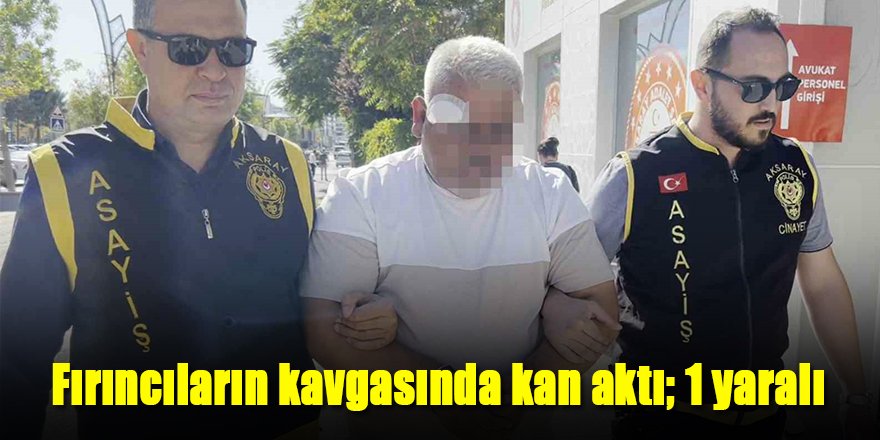 Fırıncıların kavgasında kan aktı; 1 yaralı