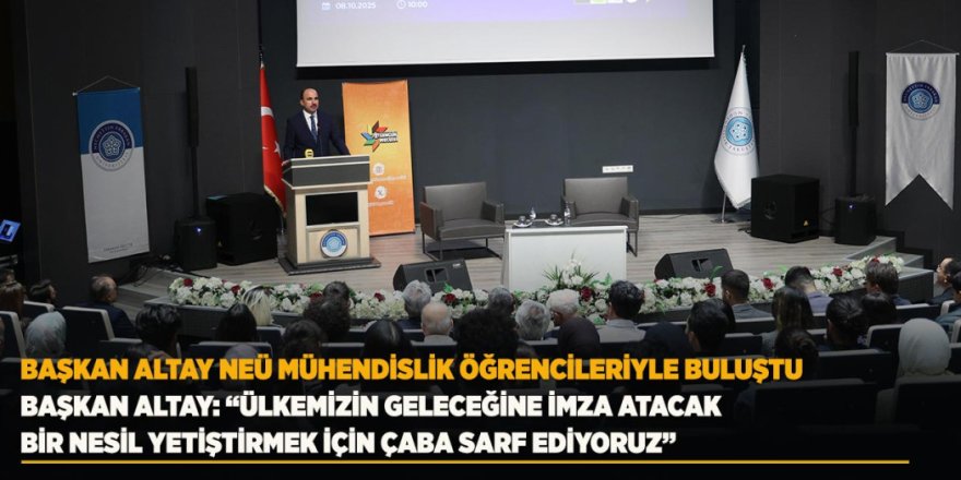 Başkan Altay: “Ülkemizin Geleceğine İmza Atacak Bir Nesil Yetiştirmek İçin Çaba Sarf Ediyoruz”