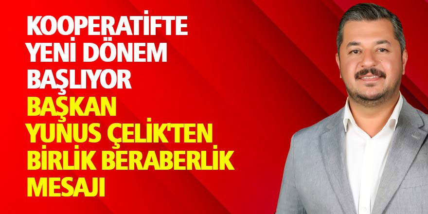 Kooperatifte Yeni Dönem Başlıyor 