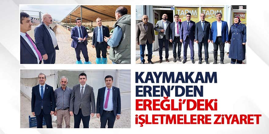 Kaymakam Eren’den Ereğli’deki İşletmelere Ziyaret