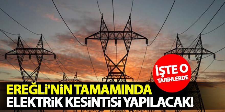 Ereğli'de Büyük Elektrik Kesintisi