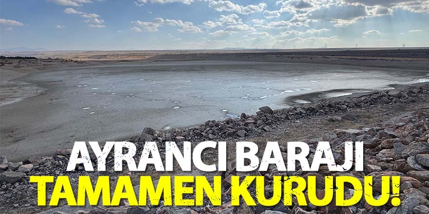 Ayrancı Barajı Kurudu: Bir Damla Su Bile Kalmadı!