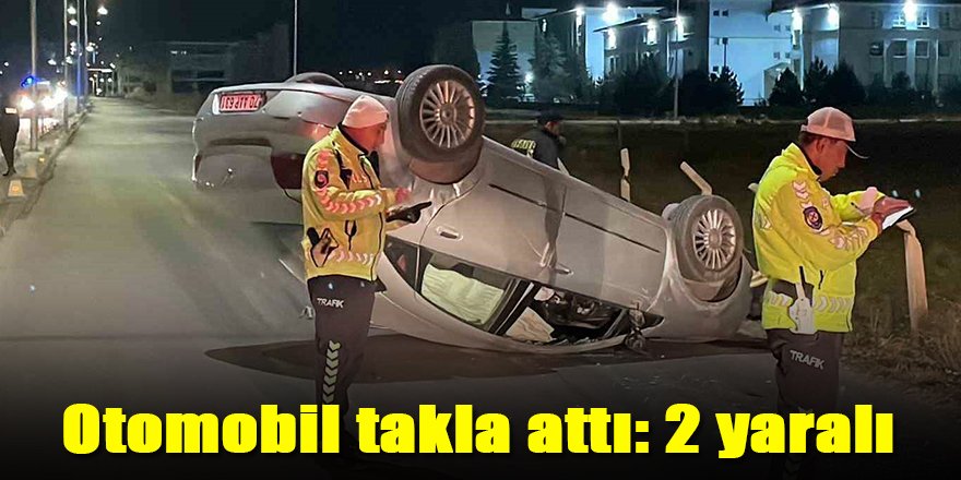 Otomobil takla attı: 2 yaralı
