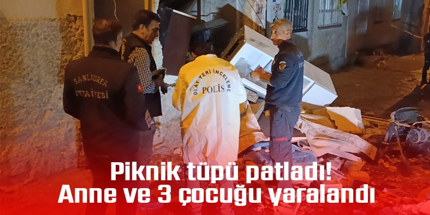 Piknik tüpü patladı: Anne ve 3 çocuğu yaralandı