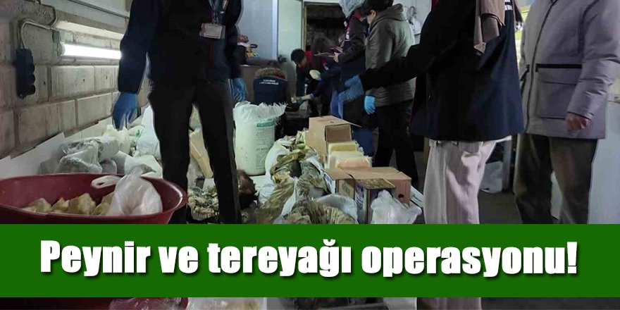 Peynir ve tereyağı operasyonu!
