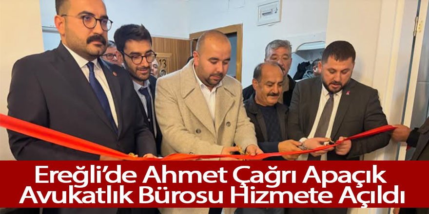 Ereğli’de Ahmet Çağrı Apaçık Avukatlık Bürosu Hizmete Açıldı