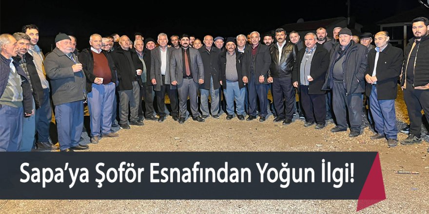 Sapa’ya Şoför Esnafından Yoğun İlgi!