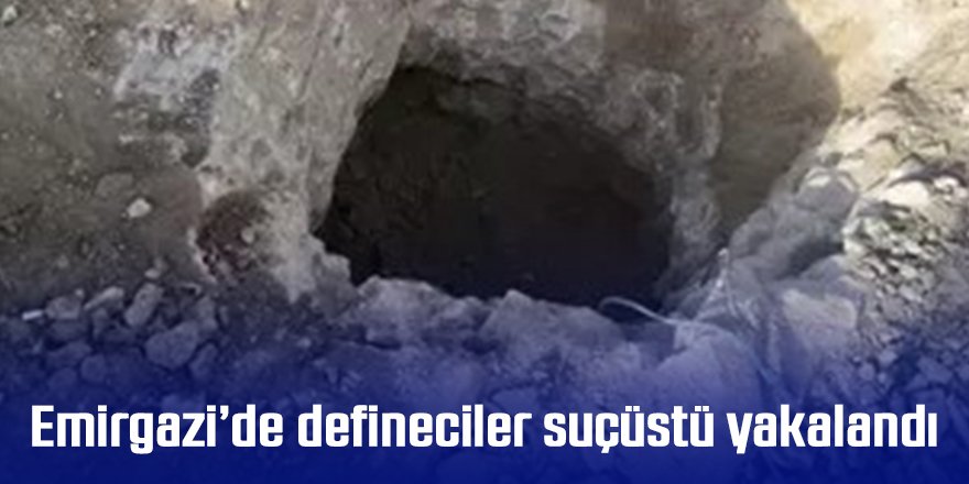 Emirgazi’de defineciler suçüstü yakalandı