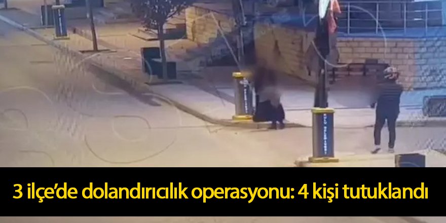 3 ilçe’de dolandırıcılık operasyonu: 6 kişiden 4'ü tutuklandı