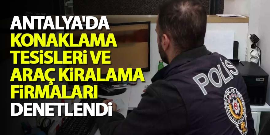 Antalya denetimden geçti