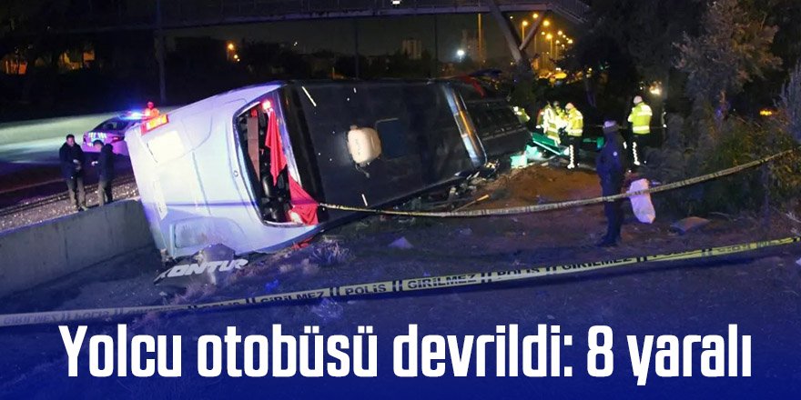 Yolcu otobüsü devrildi: 8 yaralı