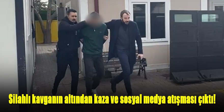 Silahlı kavganın altından kaza ve sosyal medya atışması çıktı!