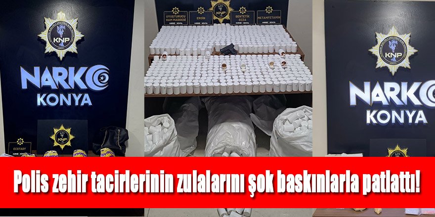 Polis ekipleri zehir tacirlerinin zulalarını işte böyle patlattı!