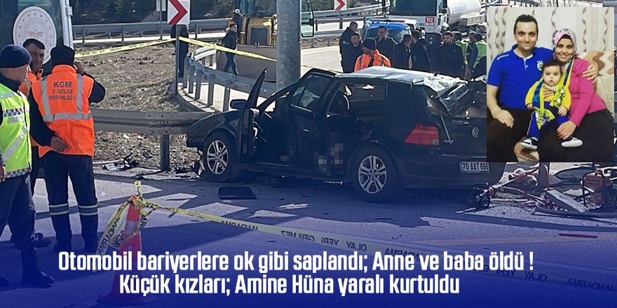 Otomobil bariyerlere çarptı: Baba ve anne öldü, kızları yaralandı