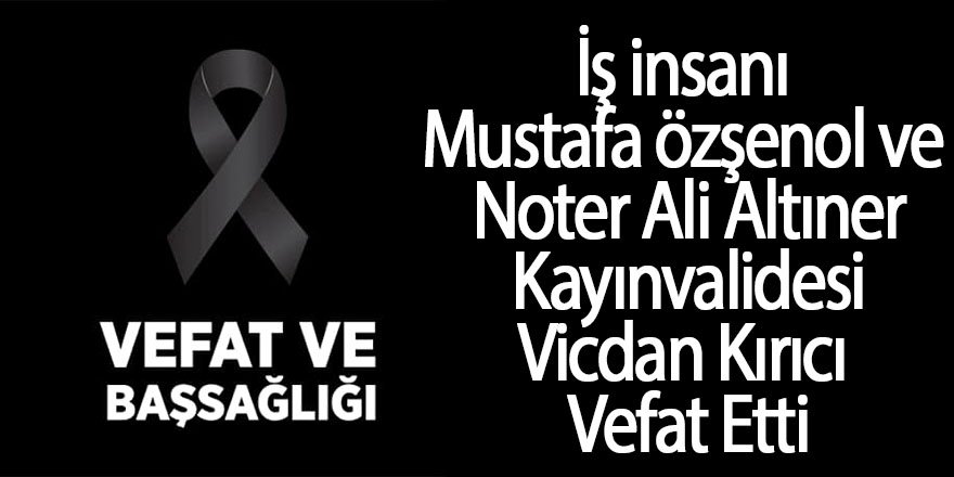 Vicdan Kırıcı Vefat Etti