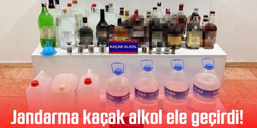 Jandarma kaçak alkol ele geçirildi!