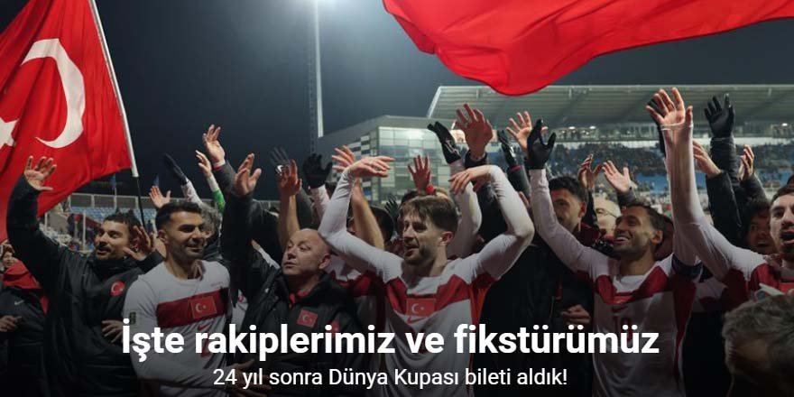 24 yıl sonra Dünya Kupası bileti aldık!