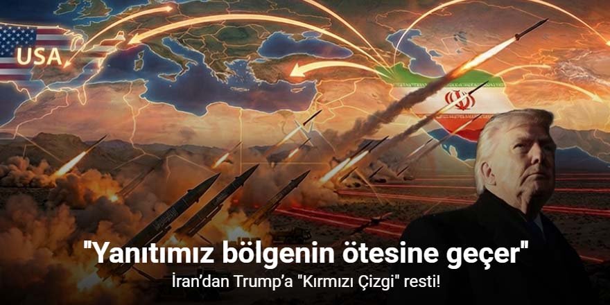 İran: "ABD kırmızı çizgileri aşarsa yanıtımız bölgenin ötesine geçecek"