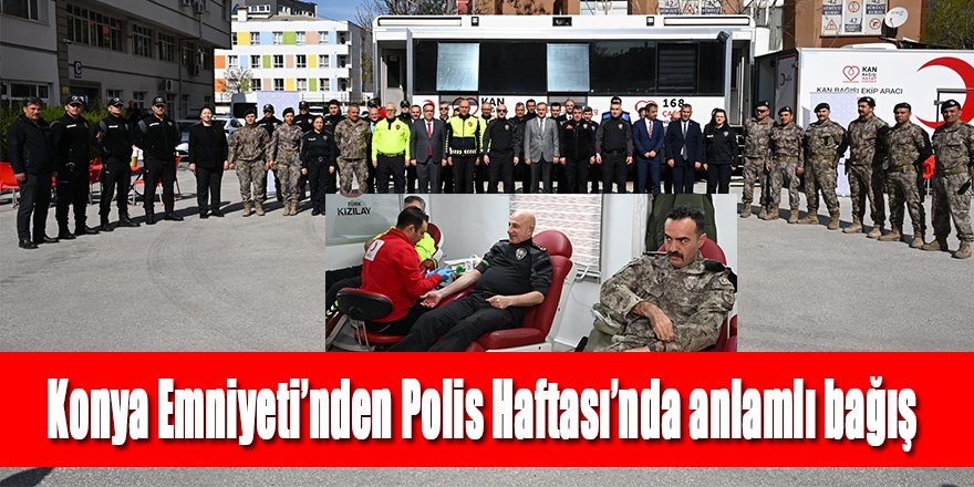Konya Emniyeti’nden Polis Haftası’nda anlamlı bağış