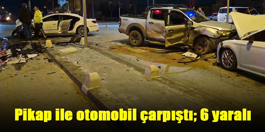 Pikap ile otomobil çarpıştı; 6 yaralı