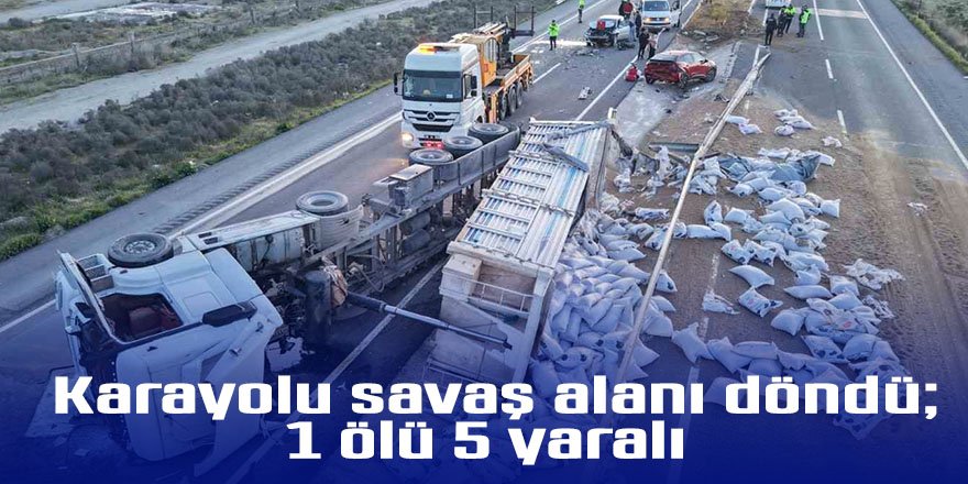 Karayolu savaş alanına döndü; 1 ölü 5 yaralı