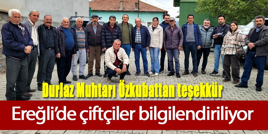 Ereğli’de çiftçi ilaçlama ve gübreleme konusunda bilgilendirildi