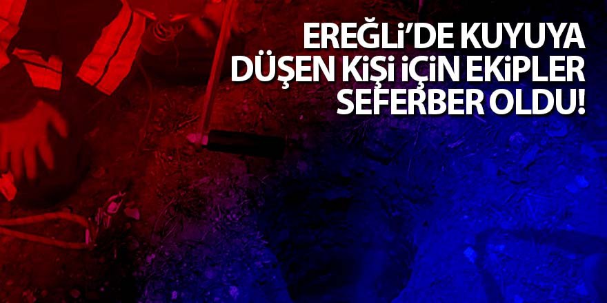 Ereğli’de Su Kuyusuna Düşen Kadını İtfaiye Kurtardı