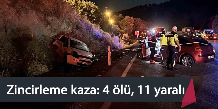 Zincirleme kaza: 4 ölü, 11 yaralı