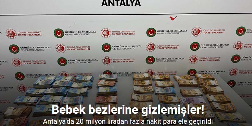20 milyon liradan fazla nakit para ele geçirildi