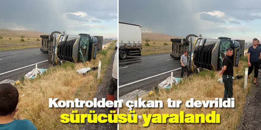Kontrolden çıkan tır devrildi sürücüsü yaralandı