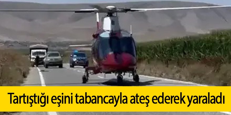 Tartıştığı eşini tabancayla ateş ederek yaraladı