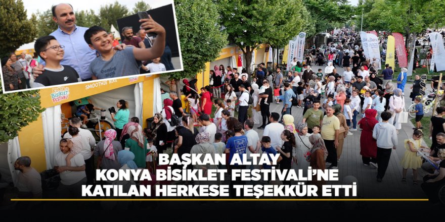 AVRUPA BİSİKLET BAŞKENTİ KONYA'DA “BİSİKLET FESTİVALİ” HEYECANI SONA ERDİ