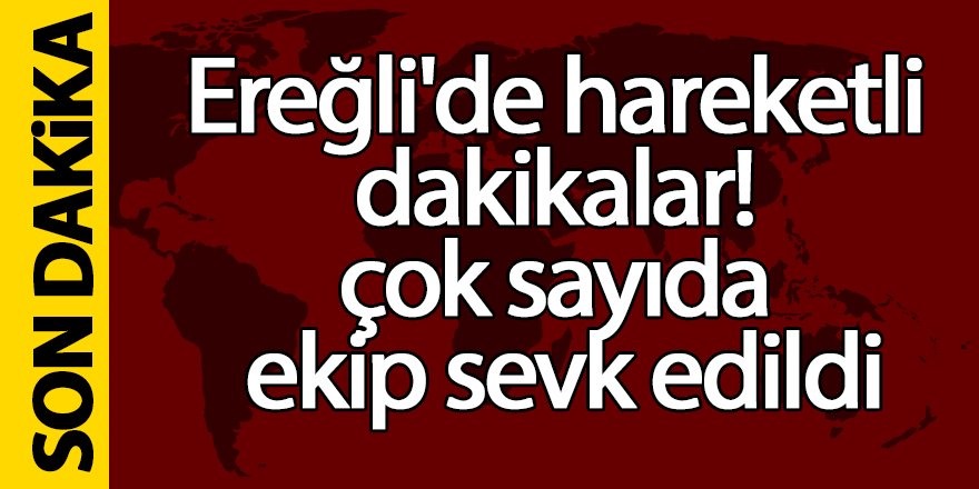 Ereğli’de ekipleri alarma geçiren olay!