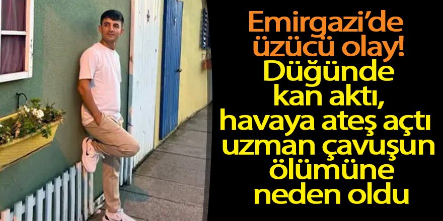 Emirgazi’de düğünde kan aktı, havaya ateş açtı! izne gelen uzman çavuşun ölümüne neden oldu
