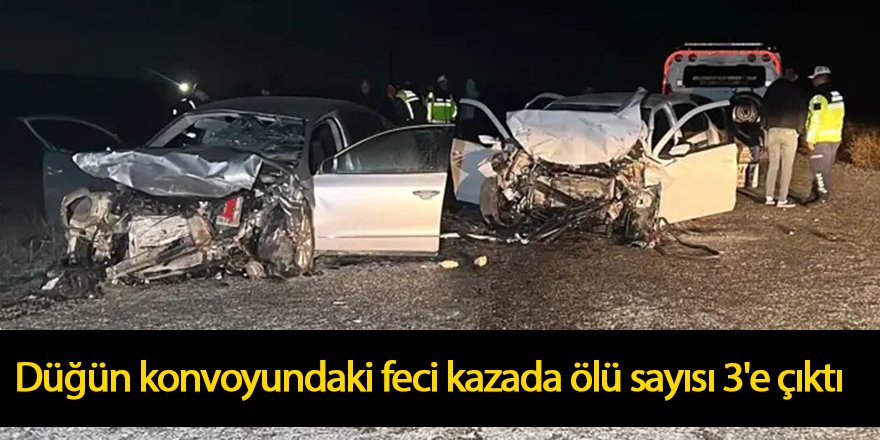 Düğün konvoyundaki feci kazada ölü sayısı 3'e çıktı