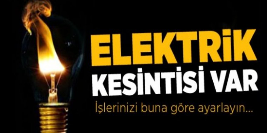 Elektrik Kesintisi Olacak Mahalleler