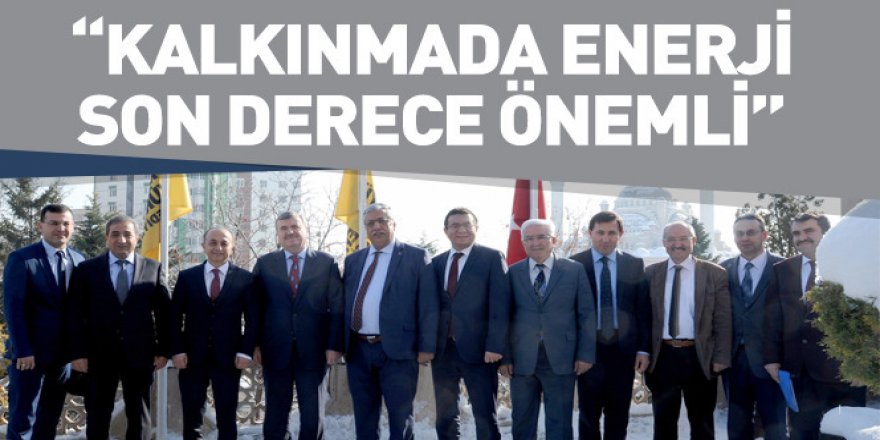 “Kalkınmada Enerji Son Derece Önemli”