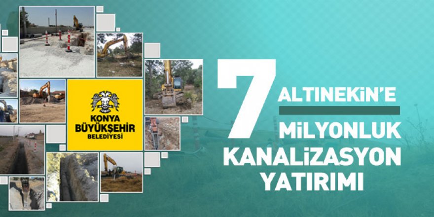 Altınekin’e 7 Milyonluk Kanalizasyon Yatırımı